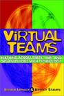 Virtual Teams Reaching Across Space Time and Organizations With Technology