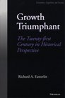 Growth Triumphant  The Twentyfirst Century in Historical Perspective