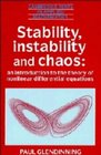 Stability Instability and Chaos  An Introduction to the Theory of Nonlinear Differential Equations