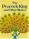 The peacock king And other stories