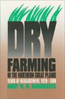 Dry Farming in the Northern Great Plains Years of Readjustment 19201990