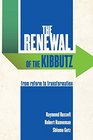 The Renewal of the Kibbutz From Reform to Transformation