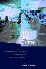 After the Crime The Power of Restorative Justice Dialogues between Victims and Violent Offenders