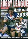 Rugby League Journal  Annual 2008 For Fans Who Don't Want to Forget