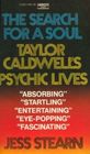 The search for a soul;: Taylor Caldwell's psychic lives