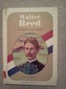 Walter Reed pioneer in medicine