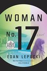 Woman No 17 A Novel