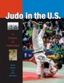 Judo in the US A Century of Dedication