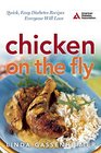 Chicken on the Fly Quick Easy Diabetes Recipes Everyone Will Love