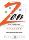 Zen And the Art of Crossword Puzzles A Journey Down And Across