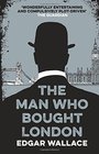 The Man Who Bought London