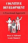 Cognitive Development A Functional Approach