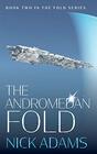 The Andromedan Fold An explosive intergalactic space opera adventure