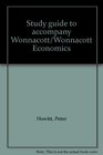 Study guide to accompany Wonnacott/Wonnacott Economics