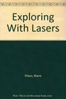 Exploring With Lasers