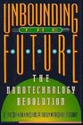 Unbounding the Future The Nanotechnology Revolution
