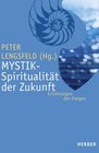 Mystik  Spiritualitt der Zukunft