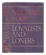 Loyalists and Loners