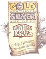 Gold and Silver Silver and Gold Tales of Hidden Treasure