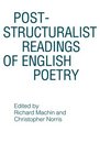PostStructuralist Readings of English Poetry