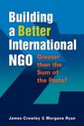 Building a Better International NGO Greater than the Sum of the Parts