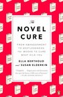 The Novel Cure: From Abandonment to Zestlessness: 751 Books to Cure What Ails You