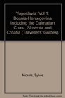 Yugoslavia Vol1 BosniaHercegovina Including the Dalmatian Coast Slovenia and Croatia