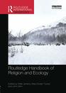 Routledge Handbook of Religion and Ecology