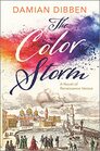 The Color Storm A Novel of Renaissance Venice