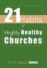 21 Habits of Highly Healthy Churches