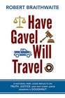 Have Gavel, Will Travel: A National Park Judge Reflects on Truth, Justice, and Why Every Juror Deserves a Donut
