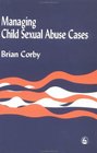 Managing Child Sexual Abuse Cases