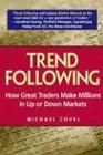 Trend Following How Great Traders Make Millions in Up or Down Markets