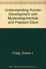Understanding Human Development with MyDevelopmentLab and Pearson eText