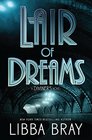 Lair of Dreams A Diviners Novel