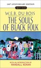 The Souls of Black Folk  100th Anniversary Edition