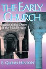 The Early Church Origins to the Dawn of the Middle Ages