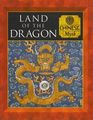 Land of the Dragon Chinese Myth