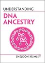 Understanding DNA Ancestry