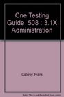 Cne Testing Guide 508  31X Administration