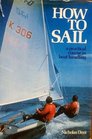 How to Sail A Practical Course in Boat Handling