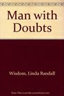 A Man with Doubts