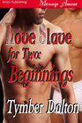 Love Slave for Two: Beginnings (Love Slave for Two Prequel)