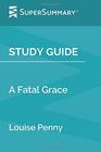 Study Guide A Fatal Grace by Louise Penny