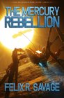 The Mercury Rebellion A Science Fiction Thriller