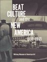 Beat Culture and the New America 19501965