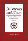 Mistresses and Slaves Plantation Women in South Carolina 183080