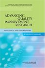 Advancing Quality Improvement Research Challenges and Opportunities  Workshop Summary