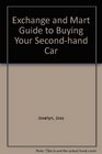 Exchange and Mart Guide to Buying Your Secondhand Car