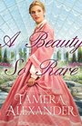 A Beauty So Rare (Belmont Mansion, Bk 2)